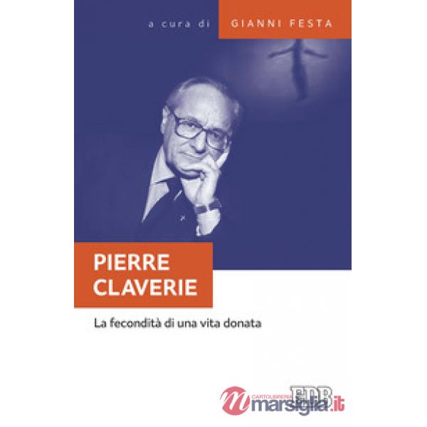 Pierre Claverie. La fecondità di una vita donata
