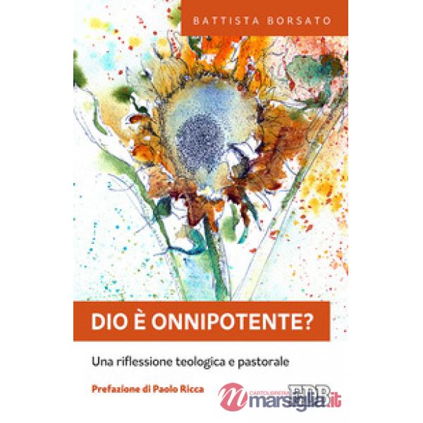 Dio è onnipotente? Una riflessione teologica e pastorale