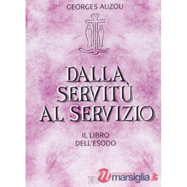 Dalla servitù al servizio. Il libro dell'Esodo