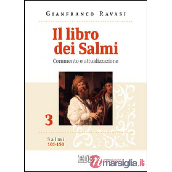 Libro dei Salmi. Commento e attualizzazione (Il). Vol. 3: Salmi 101-150