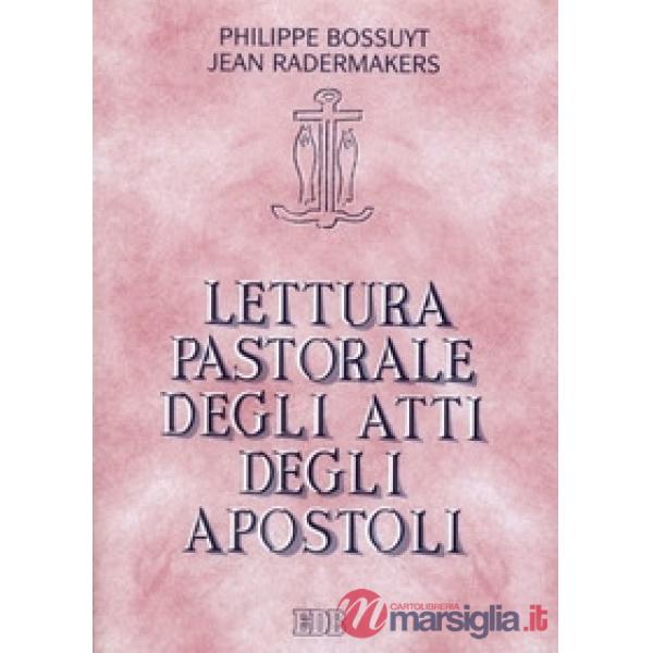 Lettura pastorale degli Atti degli Apostoli. Testimoni della Parola di grazia