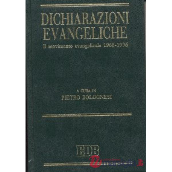 Dichiarazioni evangeliche. Il movimento evangelicale (1966-96)