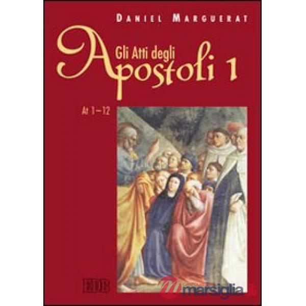 Atti degli apostoli (Gli). Vol. 1: Atti 1-12