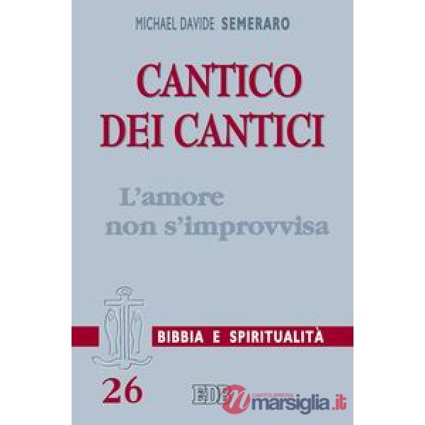 Cantico dei cantici. L'amore non s'improvvisa