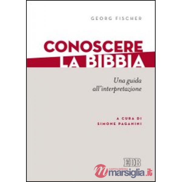 Conoscere la Bibbia. Una guida all'interpretazione
