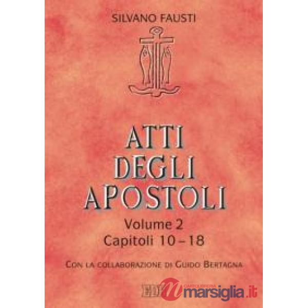 Atti degli Apostoli. Vol. 2: Capitoli 10-18
