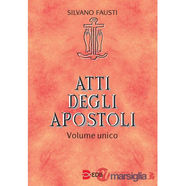 Atti degli apostoli. Volume unico