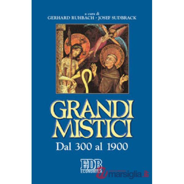 Grandi mistici. Dal 300 al 1900