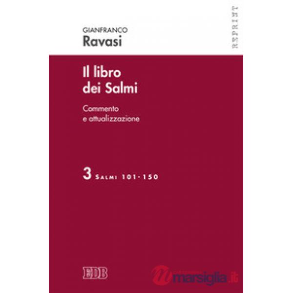 Libro dei Salmi. Commento e attualizzazione (Il). Vol. 3: Salmi 101-150