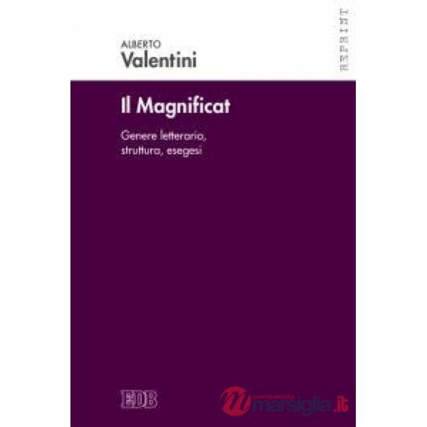 Magnificat. Genere letterario. Struttura. Esegesi (Il)