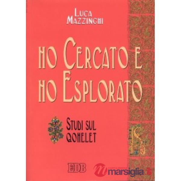 Ho cercato e ho esplorato. Studi sul Qohelet