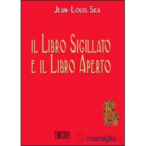 Libro sigillato e il libro aperto (Il)