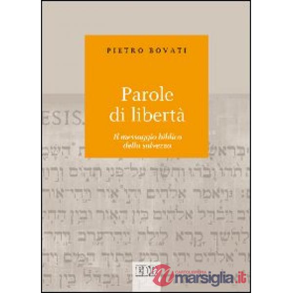 Parole di libertà. Il messaggio biblico della salvezza