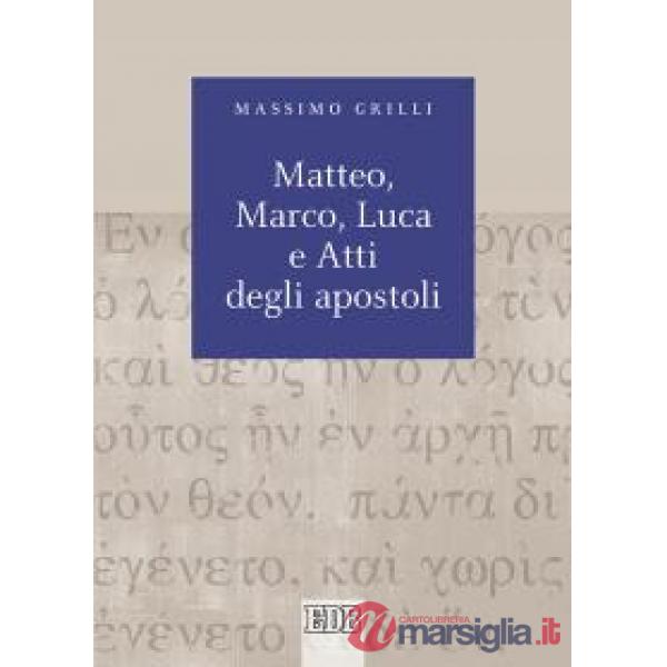 Matteo, Marco, Luca e Atti degli apostoli