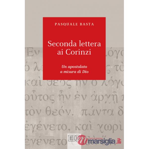 Seconda lettera ai Corinzi. Un apostolato a misura di Dio