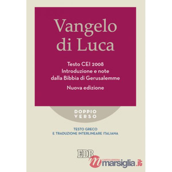 Vangelo di Luca. Testo CEI 2008. Introduzione e note dalla Bibbia di Gerusalemme. Nuova ediz.