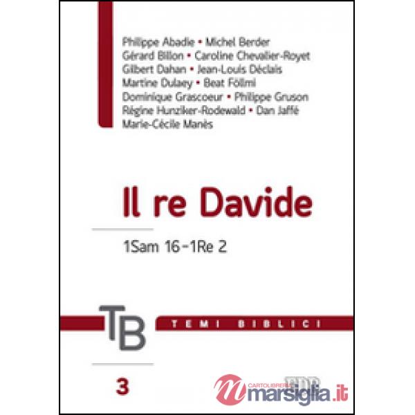 Temi biblici. Vol. 3: Il re Davide 1Sam 16-1Re 2