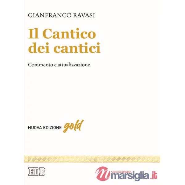 Cantico dei cantici. Commento e attualizzazione. Nuova ediz. (Il)