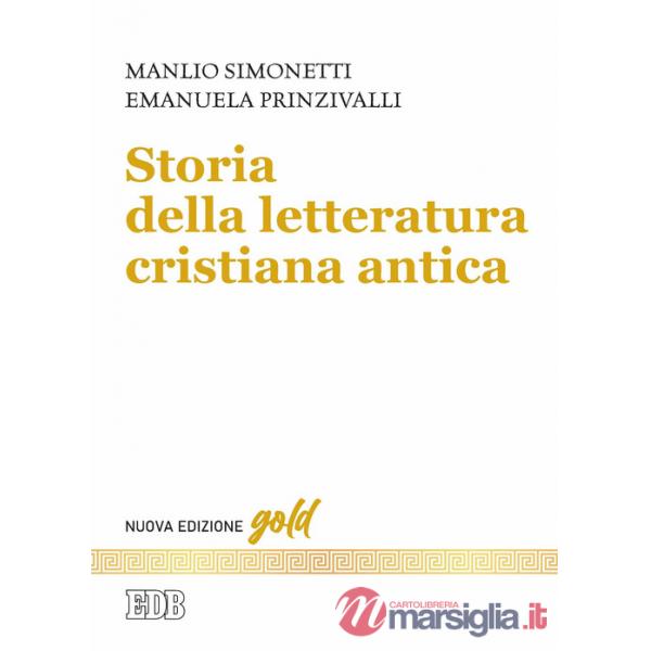 Storia della letteratura cristiana antica. Nuova ediz.