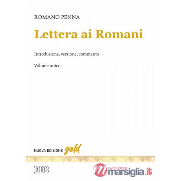 Lettera ai Romani. Introduzione, versione, commento. Nuova ediz.
