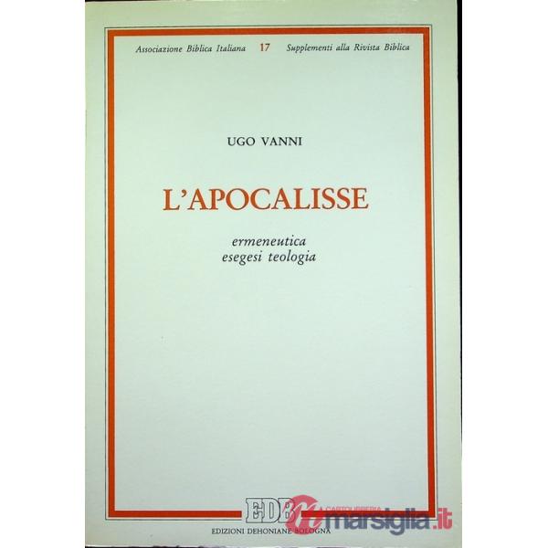 Apocalisse. Ermeneutica, esegesi, teologia (L')
