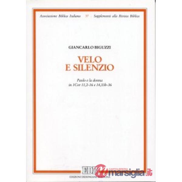 Velo e silenzio. Paolo e la donna in Cor 11,2-16 e 14,33b-36