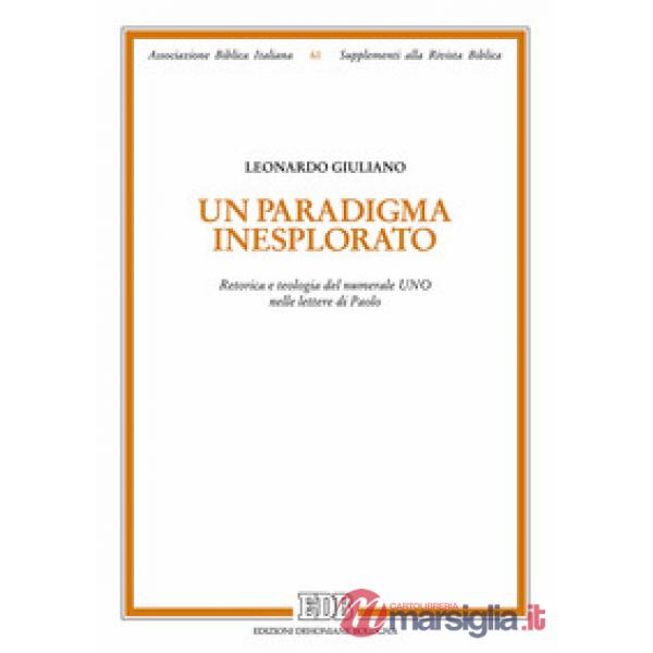 Paradigma inesplorato. Retorica e teologia del numerale Uno nelle lettere di Pao