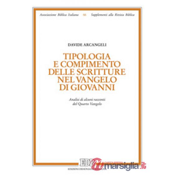 Tipologia e compimento delle Scritture nel Vangelo di Giovanni. Analisi di alcun