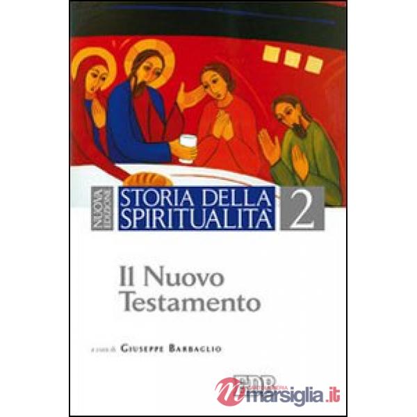 Storia della spiritualità. Vol. 2: Il Nuovo Testamento