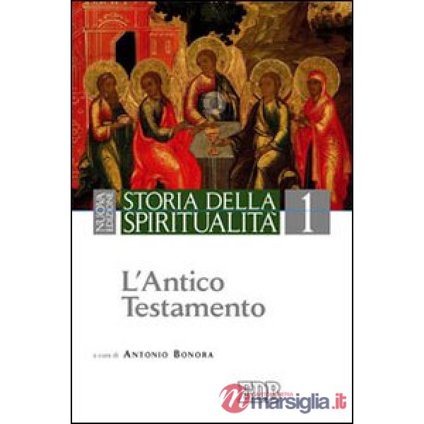 Storia della spiritualità. Vol. 1: L'Antico Testamento