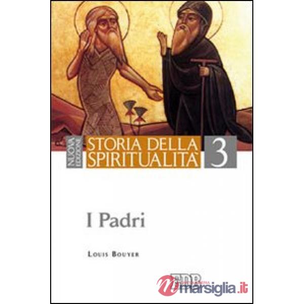 Storia della spiritualità. Vol. 3: I Padri