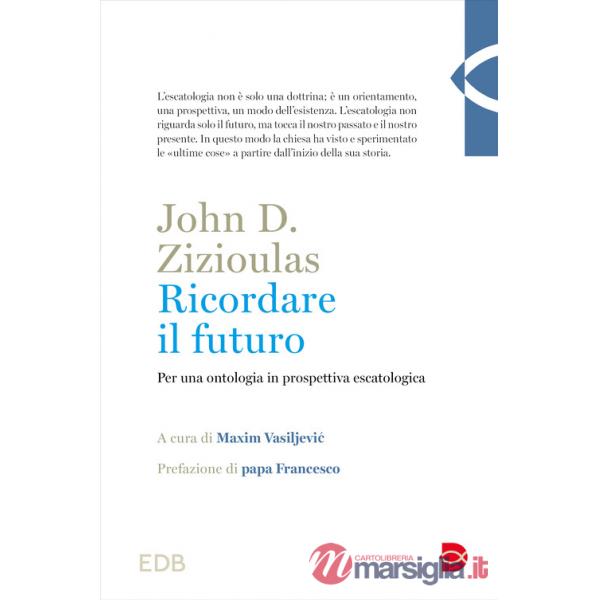 Ricordare il futuro. Per una ontologia in prospettiva escatologica