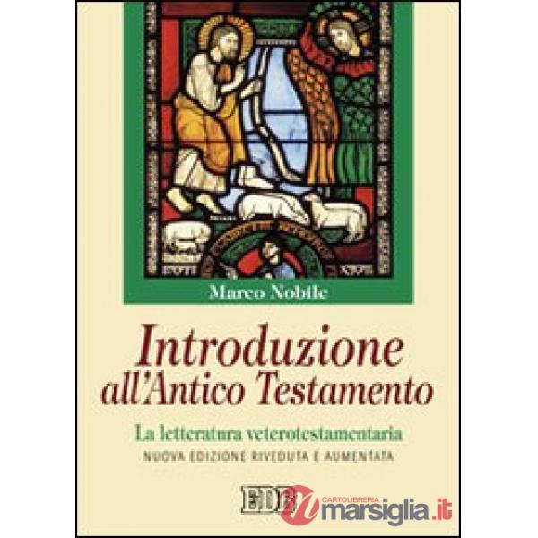 Introduzione all'Antico Testamento. La letteratura veterotestamentaria