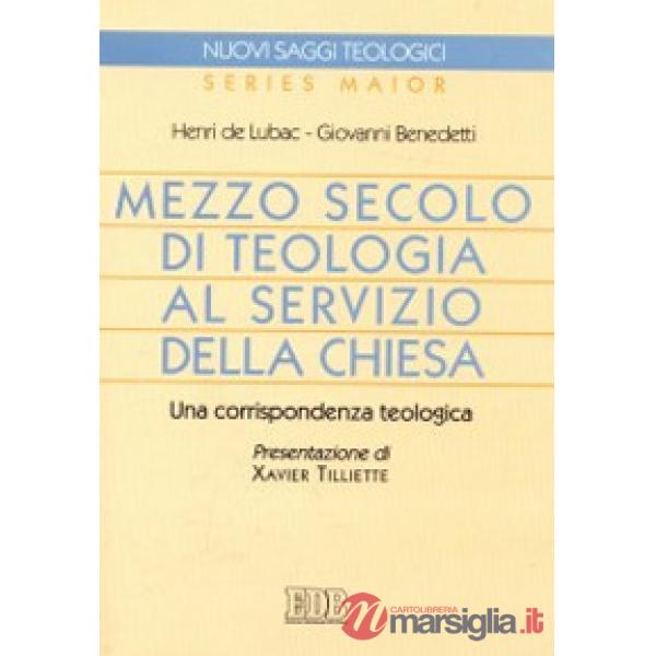 Mezzo secolo di teologia al servizio della Chiesa. Una corrispondenza teologica