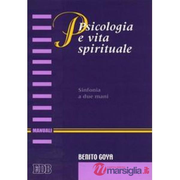 Psicologia e vita spirituale. Sinfonia a due mani