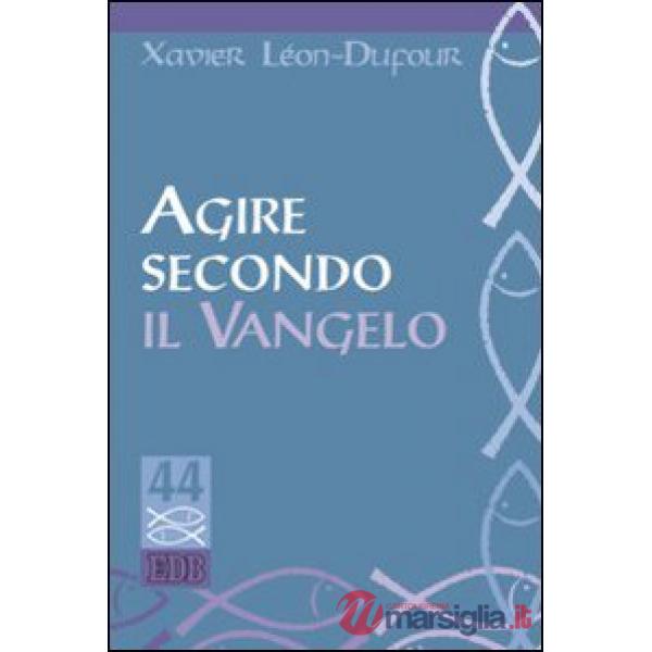 Agire secondo il vangelo