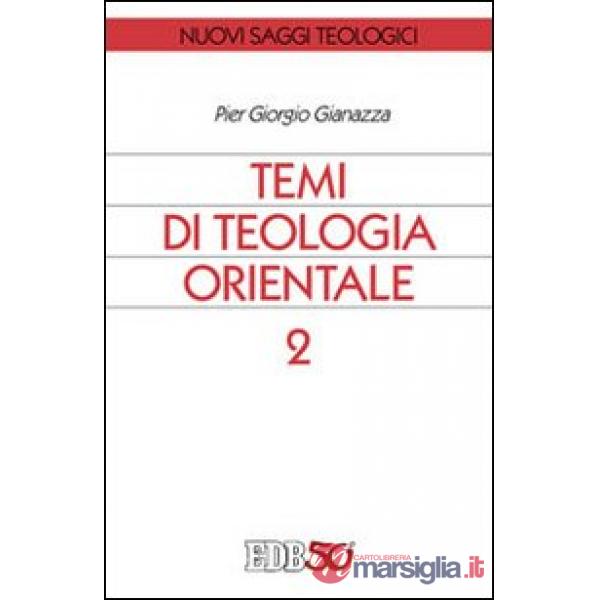 Temi di teologia orientale. Vol. 2
