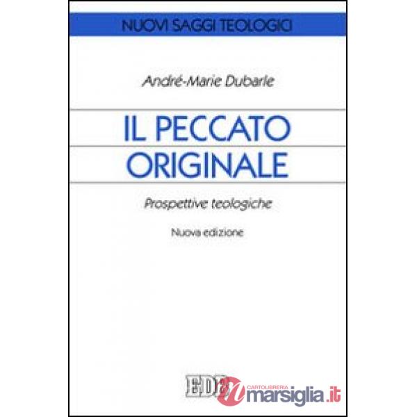 Peccato originale. Prospettive teologiche (Il)