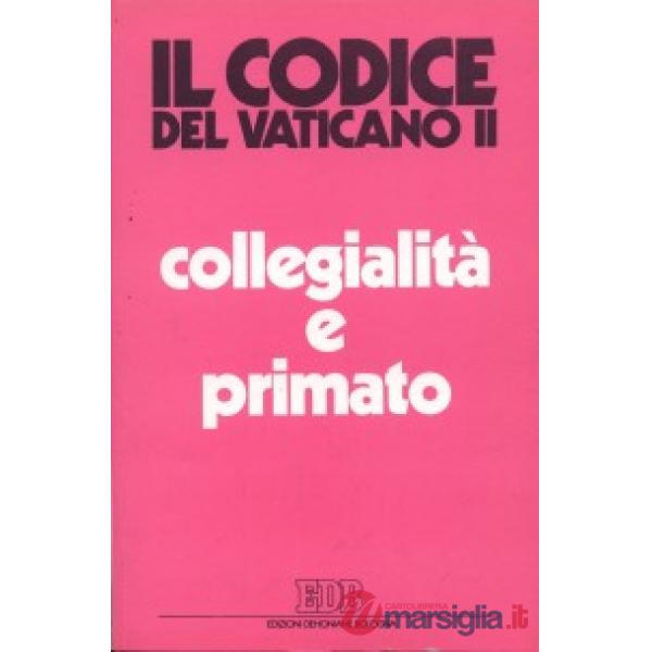 Collegialità e primato. La suprema autorità della chiesa