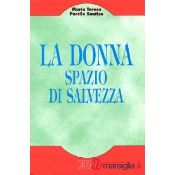 Donna, spazio di salvezza. Missione della donna nella Chiesa, una prospettiva antropologica (La)