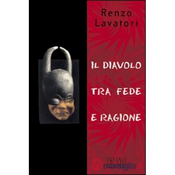 Diavolo tra fede e ragione (Il)