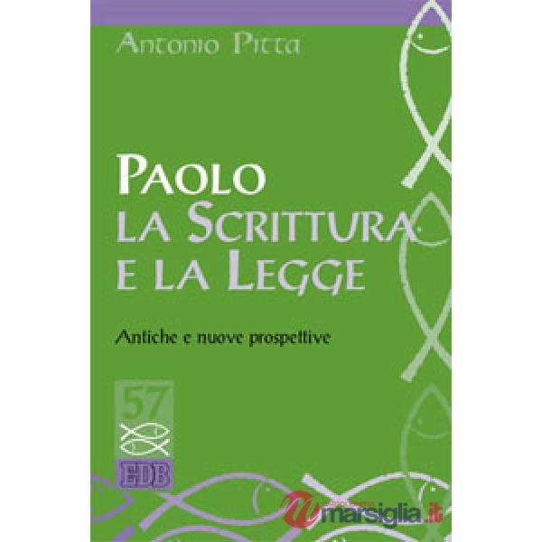 Paolo, la Scrittura e la Legge. Antiche e nuove prospettive