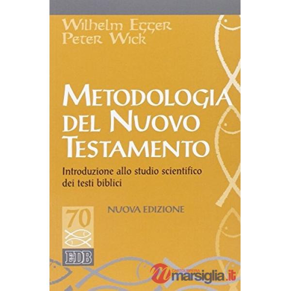 Metodologia del Nuovo Testamento. Introduzione allo studio scientifico dei testi biblici