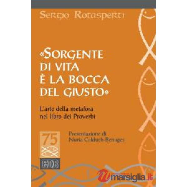 «Sorgente di vita è la bocca del giusto». L'arte della metafora nel libro dei proverbi