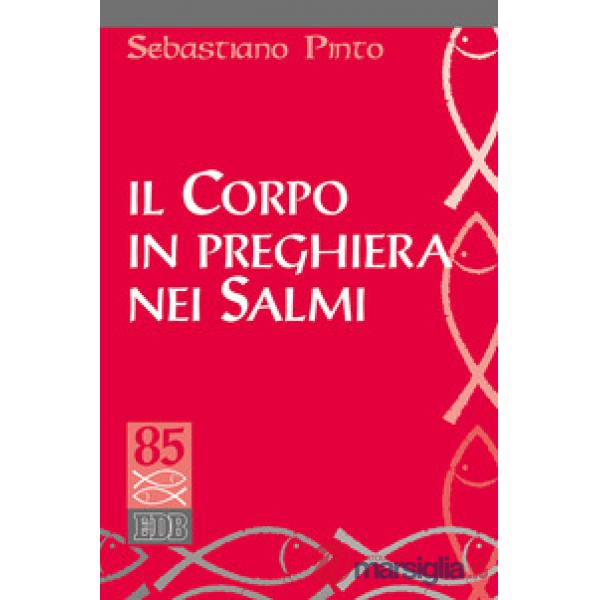Corpo in preghiera nei Salmi (Il)