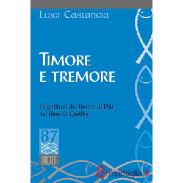 Timore e tremore. I significati del timore di Dio nel libro di Giobbe