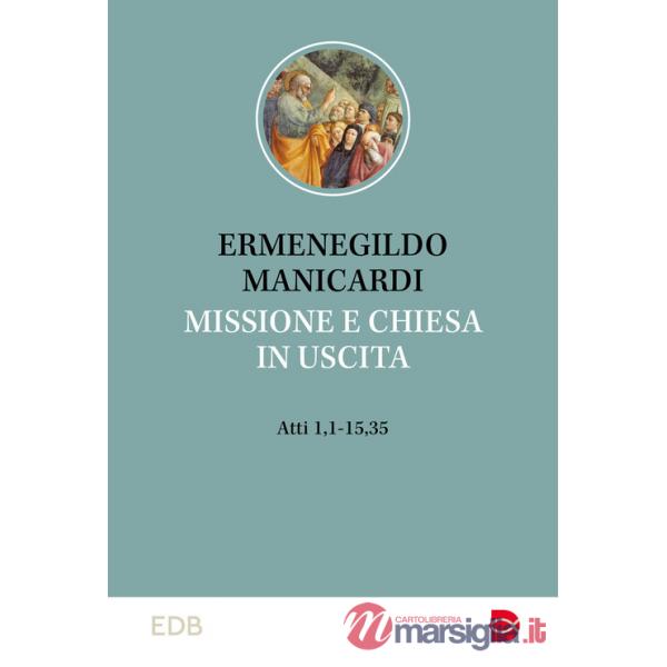 Missione e Chiesa in uscita. At 1,1-15,35