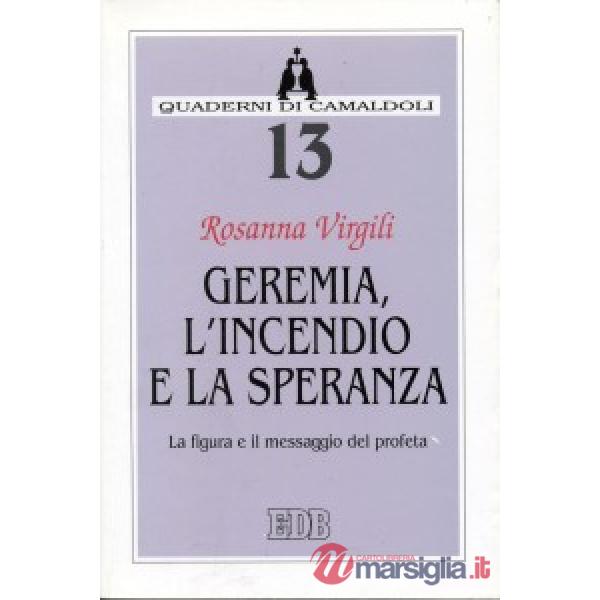 Geremia, l'incendio e la speranza. La figura e il messaggio del profeta