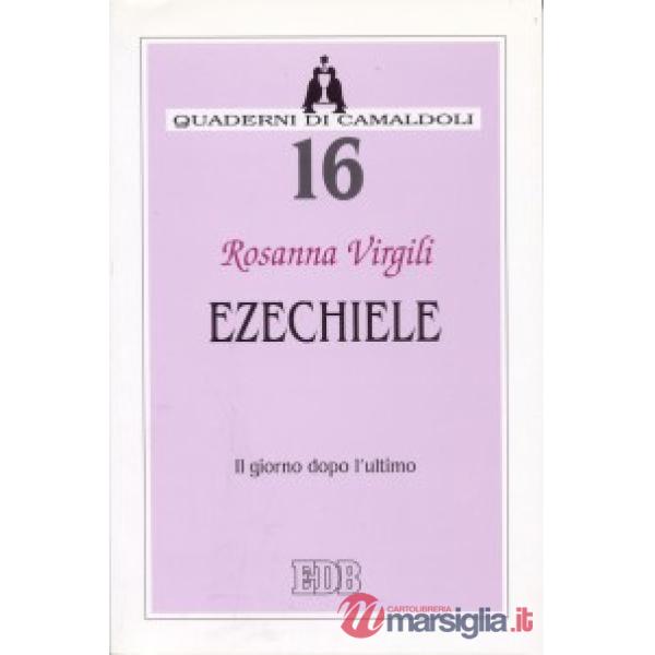Ezechiele. Il giorno dopo l'ultimo