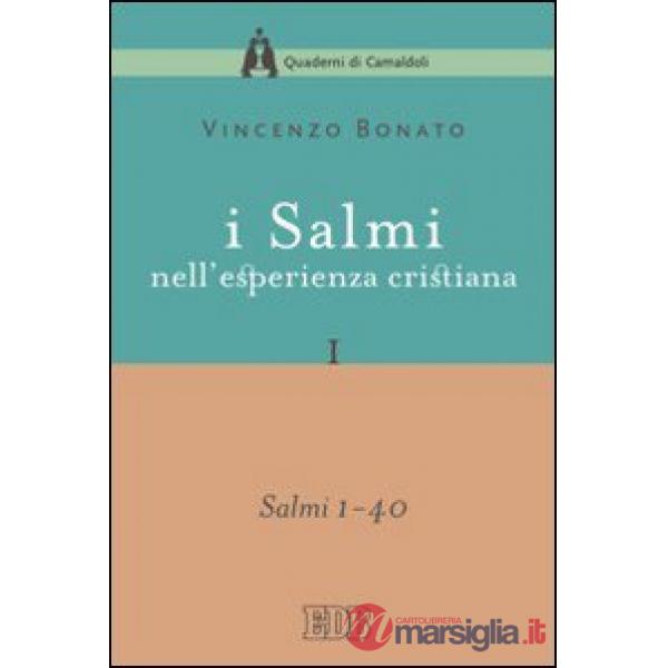 Salmi nell'esperienza cristiana (I). Vol. 1: Salmi 1-40